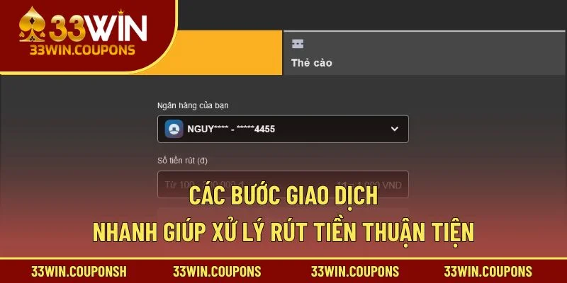 Các bước giao dịch nhanh giúp xử lý rút tiền thuận tiện