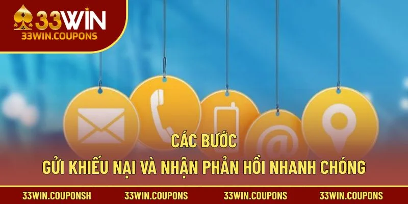 Các bước gửi khiếu nại và nhận phản hồi nhanh chóng