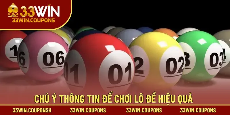 Chú ý thông tin để chơi lô đề hiệu quả