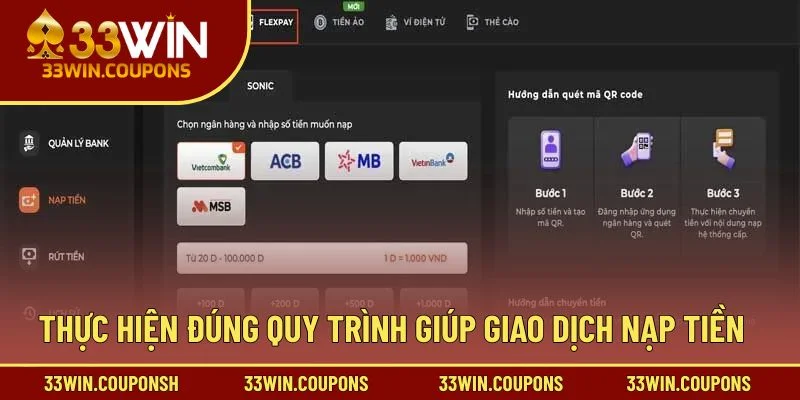 Thực hiện đúng quy trình giúp giao dịch nạp tiền