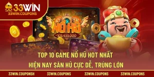 Top 10 Game Nổ Hũ Hot Nhất Hiện Nay – Săn Hũ Cực Dễ, Trúng Lớn