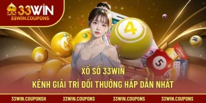 Xổ Số 33win – Kênh Giải Trí Đổi Thưởng Hấp Dẫn Nhất